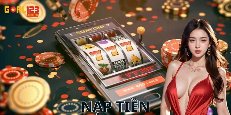 Những lưu ý quan trọng khi nạp tiền